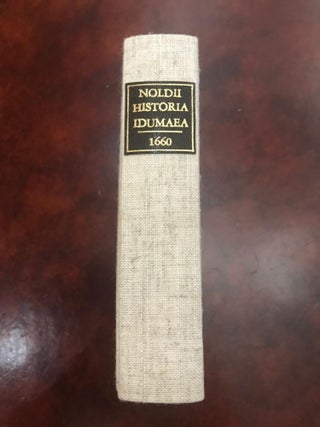 Item #1660CNH-NOL-9-VG Christ. Noldii Historia Idumaea, sev de Vita & gestis Herodum, Diatribe....