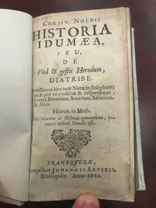Christ. Noldii Historia Idumaea, sev de Vita & gestis Herodum, Diatribe.