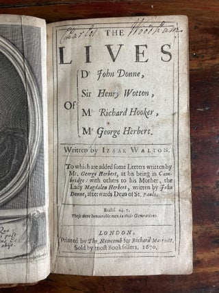 The Lives of Dr. John Donne, Sir Henry Wotton, Mr. Richard Hooker, Mr. George Herbert. To which are added some letters written by Mr. George HerbertÂ…