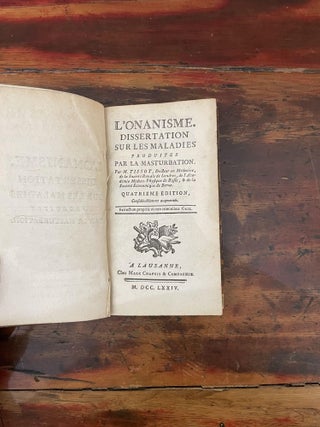 L’Onanisme. Dissertation sur les Maladies produites par la Masturbation.