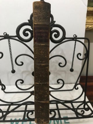The Poetical Works of Goldsmith, Collins, and T. Warton. With Lives, Critical Dissertations, and Explanatory Notes by the Rev. George Gilfillan.