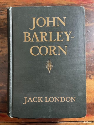 Item #1913JB-LON-1-VG John Barleycorn. Jack London