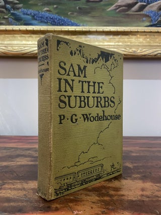 Item #1925SIT-WOD-1A-VG Sam in the Suburbs. P G. Wodehouse