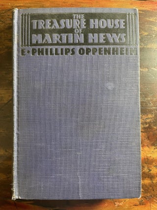 Item #1929TTH-OPP-1-VG The Treasure House of Martin Hews. E. Phillips Oppenheim