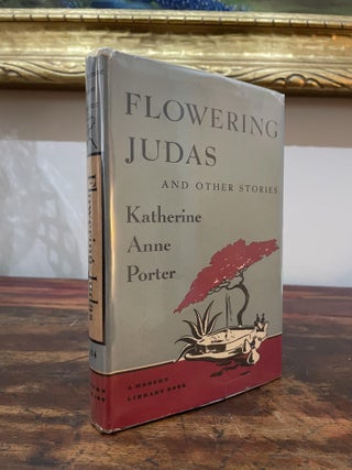 Item #1940FJA-POR-2T-F Flowering Judas: and Other Stories. Katherine Anne Porter