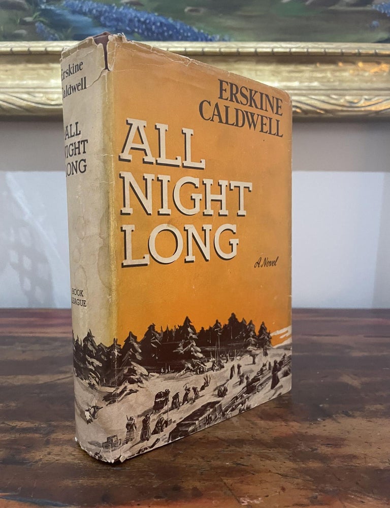 Item #1942ANL-CAL-3-G All Night Long. Erskine Caldwell.