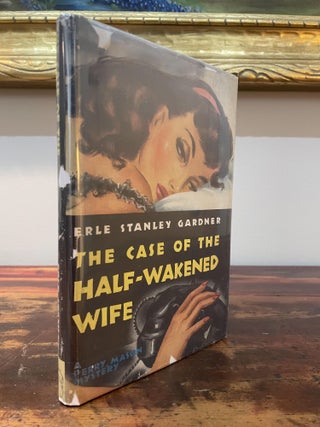 Item #1945HWW-GAR-1-G The Case of the Half-Wakened Wife. Erle Stanely Gardner