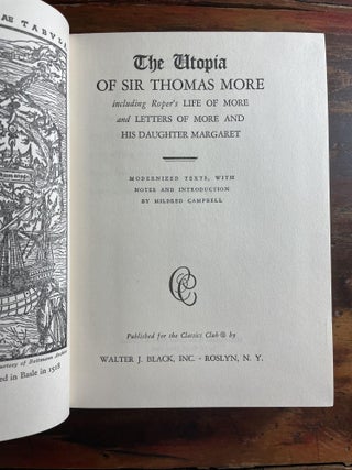 The Utopia of Sir Thomas More, including Roper's Life of More and Letters of More and his Daughter Margaret