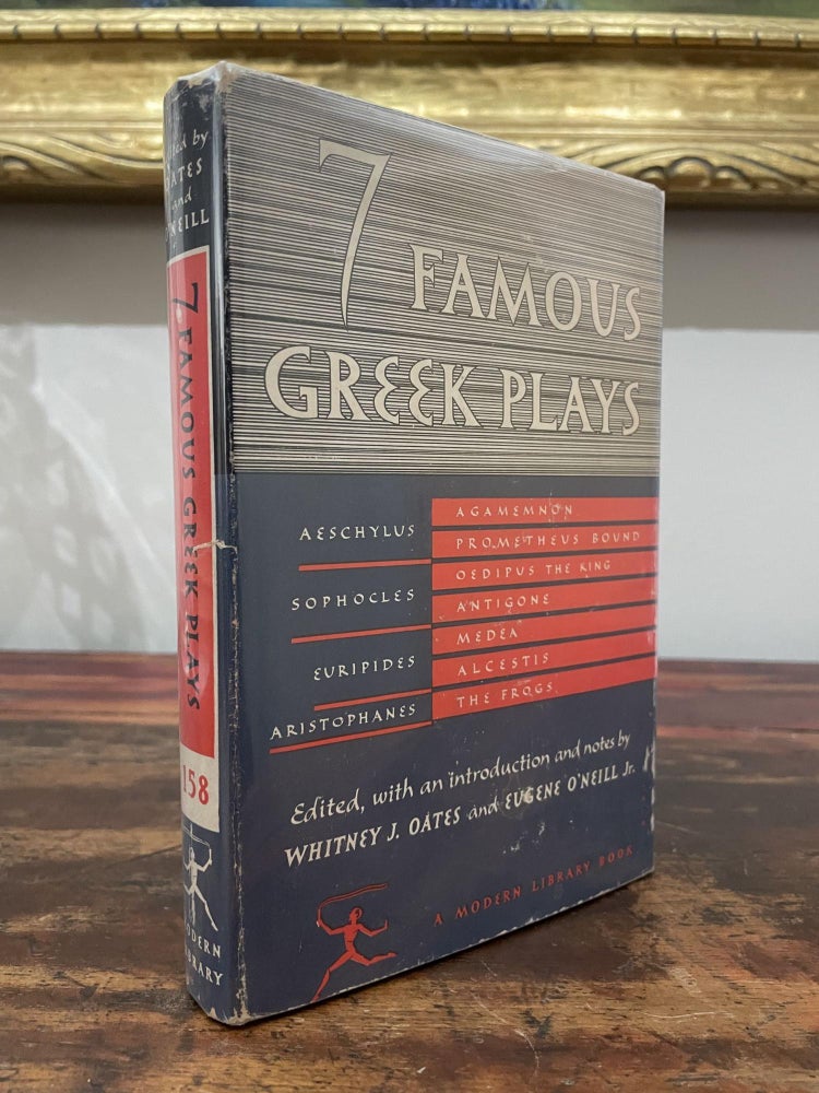Item #1950SFG-OAT-1T-VG Seven Famous Greek Plays. Andrew Fleming West Whitney J. Oates, Jr, Eugene O'Neill.