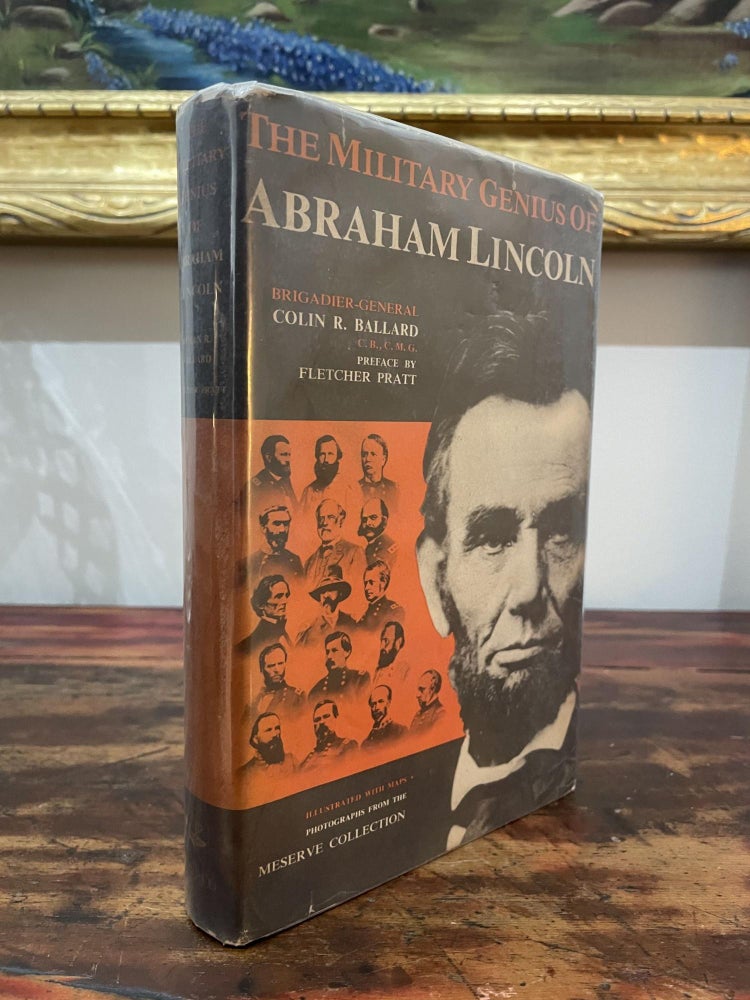 Item #1952TMG-BAL-1-VG The Military Genius of Abraham Lincoln. Brigadier-General Colin R. Ballard.