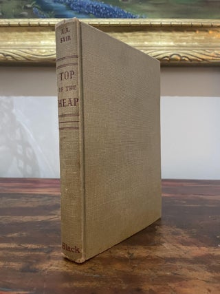 Item #1952TOT-FAI-EE-G Top of the Heap. A. A. Fair, Erle Stanley Gardner