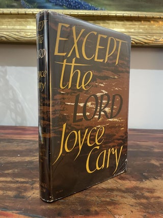 Item #1953ETL-CAR-1E-VG Except the Lord. Joyce Cary