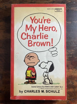 Item #1961YMH-SCH-1-VG You're My Hero, Charlie Brown. Charles M. Schulz