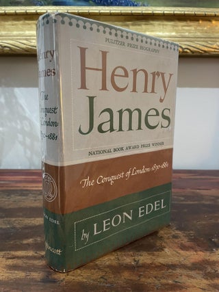 Item #1962HJTCO-EDE-BCE-VG Henry James: The Conquest of London: 1870-1881 " Leon Edel