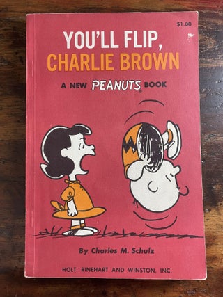 Item #1967YFC-SCH-2-VG You'll Flip, Charlie Brown. Charles M. Schulz