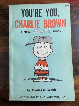 Item #1968YYC-SCH-1-VG You're You, Charlie Brown. Charles M. Schulz