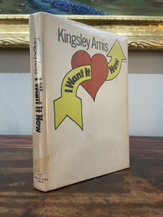 Item #1969IWI-AMI-BCE-VG I Want It Now. Kingsley Amis