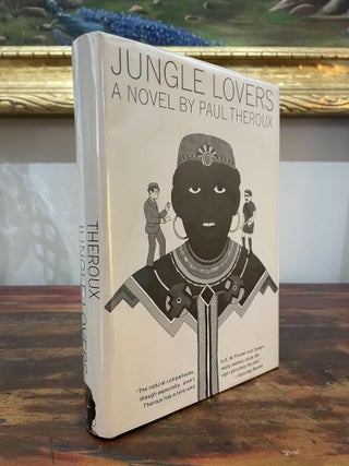 Item #1971JL-THE-2-AN Jungle Lovers. Paul Theroux