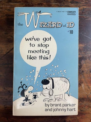 Item #1975TWO-PAR-9-F The Wizard of Id: We've Got to Stop Meeting Like This! Brant Parker, Johnny...