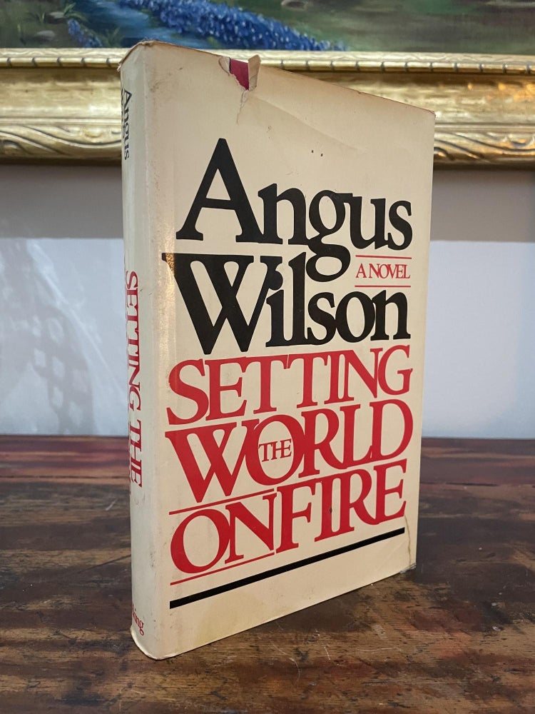 Item #1980STW-WIL-1-VG Setting the World on Fire. Angus Wilson.