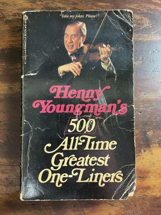 Item #1982HY5-YOU-4-G Henny Youngman's 500 All-Time Greatest One-Liners. Henny Youngmand