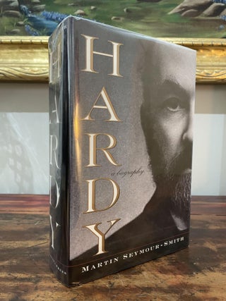 Item #1994HAB-SEY-1A-F Hardy: A Biography. Martin Seymour-Smith