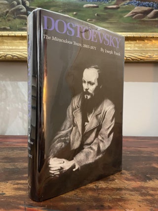 Item #1995DTM-FRA-3-AN Dostoevsky: The Miraculous Years, 1865-1871. Joseph Frank
