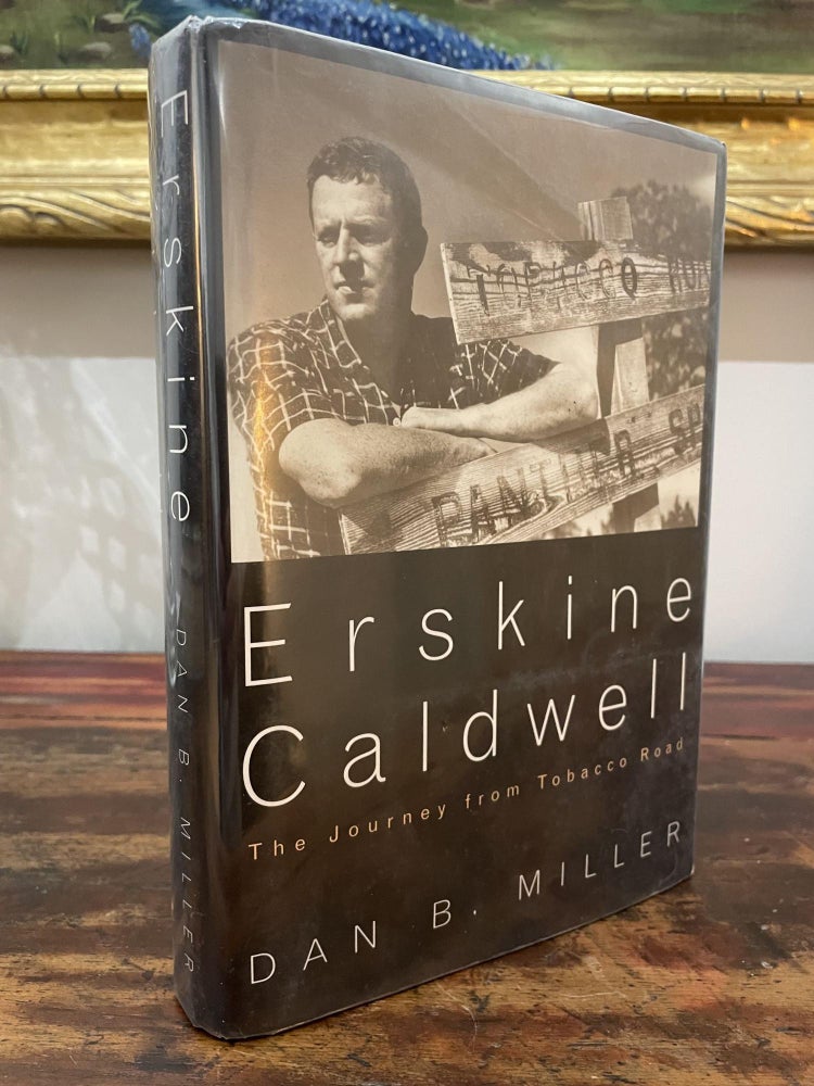 Item #1995ECT-MIL-1-VG Erskine Caldwell: The Journey from Tobacco Road. Dan B. Miller.
