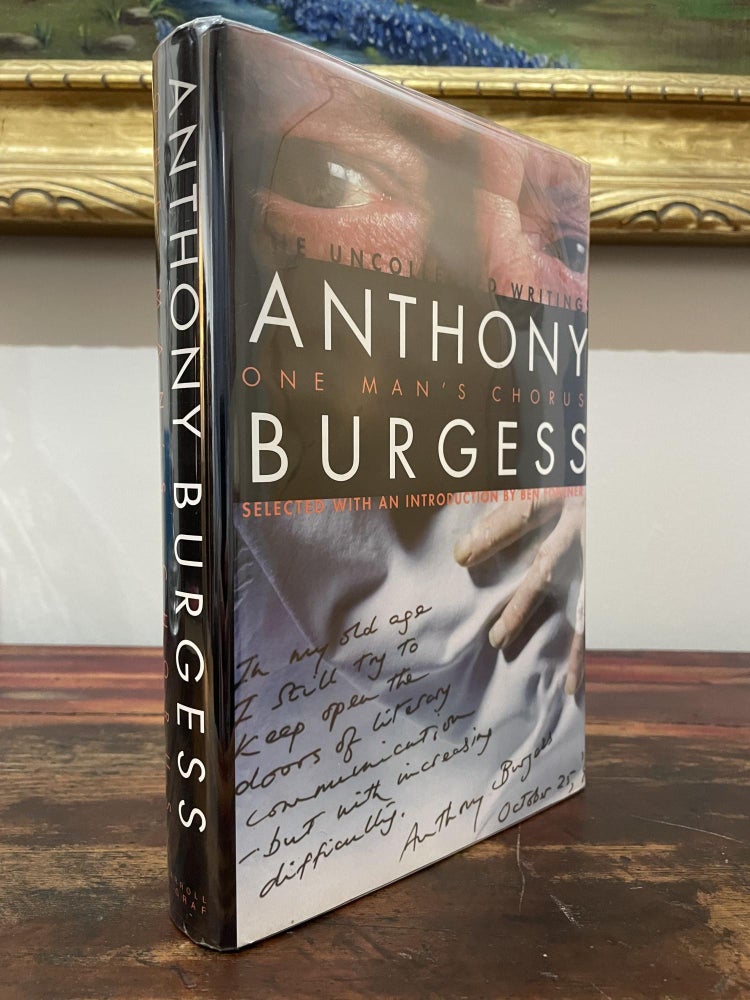 Item #1998OMC-BUR-1-AN One Man's Chorus: The Uncollected Writings. Anthony Burgess.