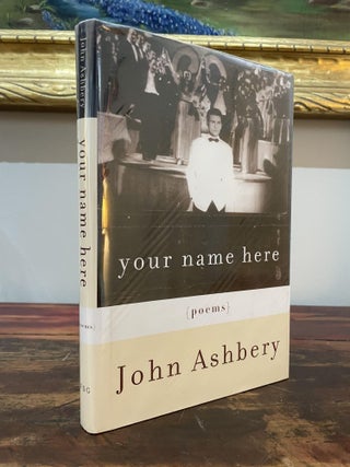Item #2000YNH-ASH-1-AN Your Name Here. John Ashbery