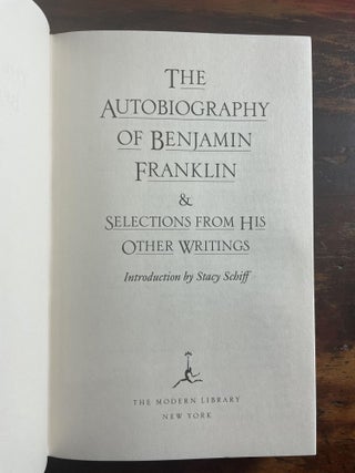 The Autobiography of Benjamin Franklin & Selections From His Other Writings
