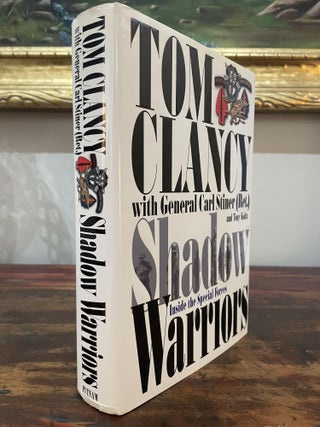 Item #2002SWI-CLA-1-VG Shadow Warriors: Inside the Special Forces. Tom Clancy, General Carl...