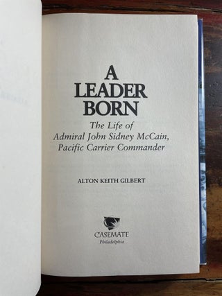A Leader Born: The Life of Admiral John Sidney McCain, Pacific Carrier Commander