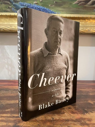 Item #2009CAL-BAI-3-AN Cheever: A Life. Blake Bailey