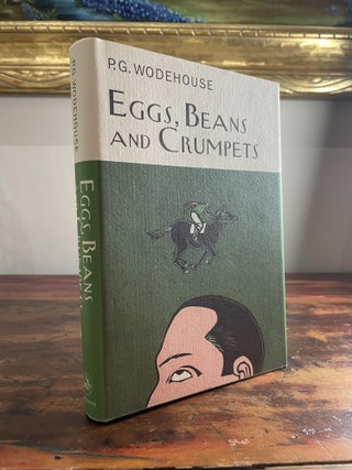 Item #2010EBA-WOD-1T-AN Eggs, Beans, and Crumpets. P G. Wodehouse