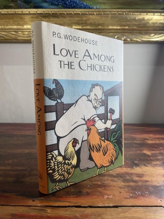 Item #2011LAT-WOD-1T-AN Love Among the Chickens. P G. Wodehouse