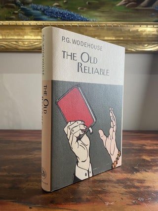 Item #2011TOR-WOD-1T-F The Old Reliable. P G. Wodehouse
