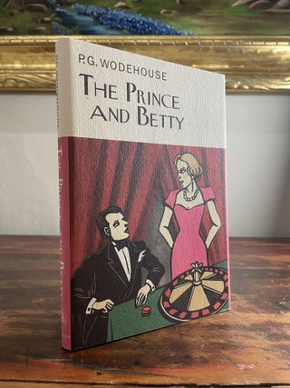 The Prince and Betty. P G. Wodehouse.