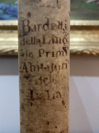 Della Lingua de'Primi Abitatori dell'Italia Opera Postuma del Padre Stanislao Bardetti della Compagnia de Gesu' Teologo de S.A.S.
