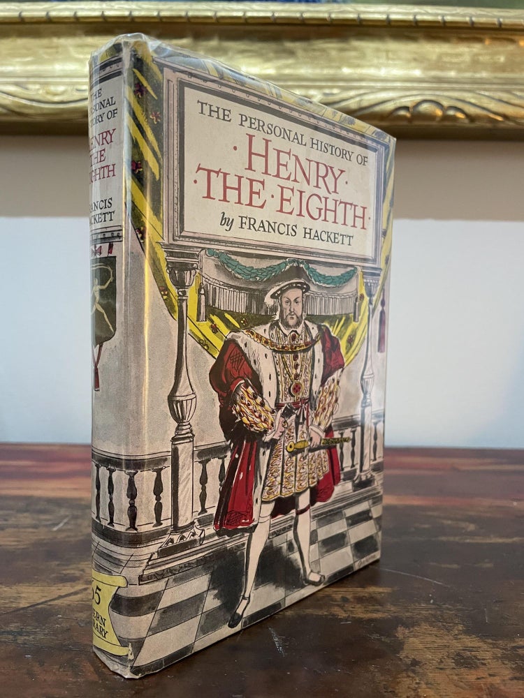 Item #4639 The Personal History of Henry the Eighth. Francis Hackett.