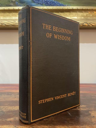 Item #4693 The Beginning of Wisdom. Stephen Vincent Benet