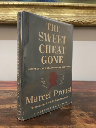 Item #4709 The Sweet Cheat Gone. Marcel Proust