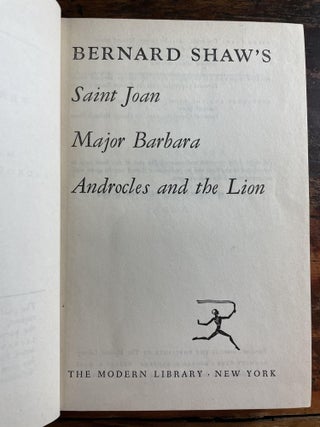 Bernard Shaw's "Saint Joan," "Major Barbara," "Androcles and the Lion"