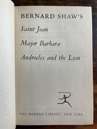 Bernard Shaw's "Saint Joan," "Major Barbara," "Androcles and the Lion"