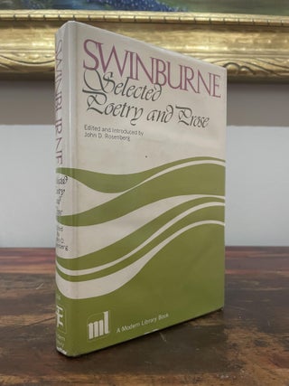 Item #4740 Swinburne: Selected Poetry and Prose. Algernon Charles Swinburne