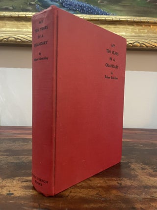 Item #4813 My Ten Years in Quandry. Robert Benchley