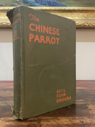 Item #4815 The Chinese Parrot. Earl Derr Biggers