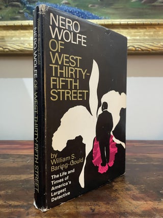 Item #4834 Nero Wolfe of West Thirty-Fifth Street. William S. Baring-Gould