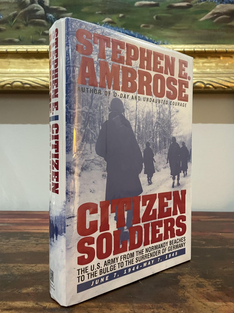 Item #4857 Citizen Soldiers. Stephen E. Ambrose.
