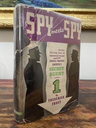 Item #4880 Spy Meets Spy. Frederick Frost